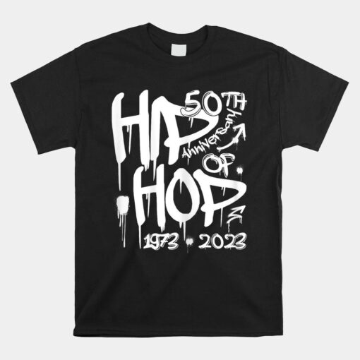 50 Years Old 50th Anniversary Of Hip Hop Graffiti Hip Hop Shirt