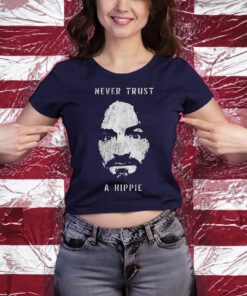 Charlie Manson Never Trust A Hippie T-Shirt