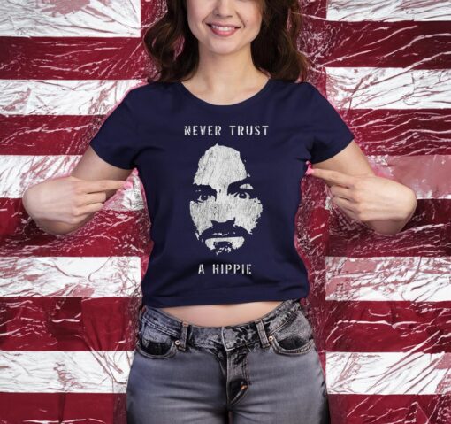 Charlie Manson Never Trust A Hippie T-Shirt