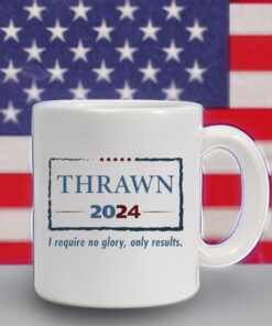 Thrawn 2024 I Require No Glory Only Results Election Mug