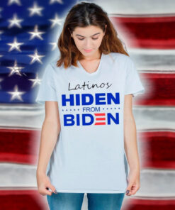 Trump Latinos 24 Latinos Hiden From Biden T-Shirts