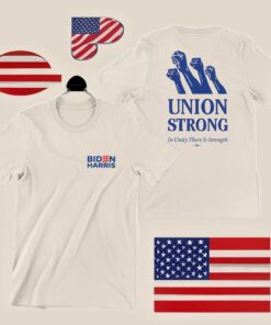 Union Strong In Unity There Is Strength Shirts