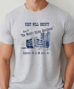Visit Will County Home Of The World’s Ugliest Courthouse T-Shirts