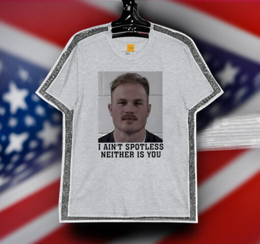 Zach Bryan Mugshot I Ain’t Spotless Neither Is You Shirts