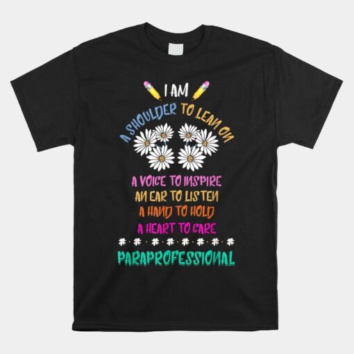 A Shoulder To Lean On Paraprofessional Flower Paraeducator Shirt