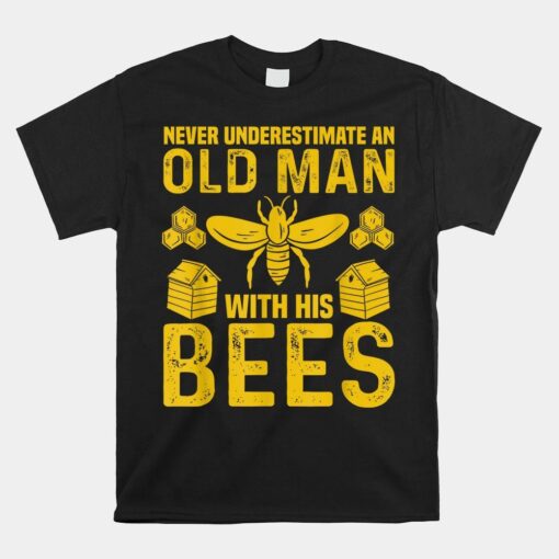 Apiary Bee Keeper An Old Man With His Bees Beekeeping Shirt