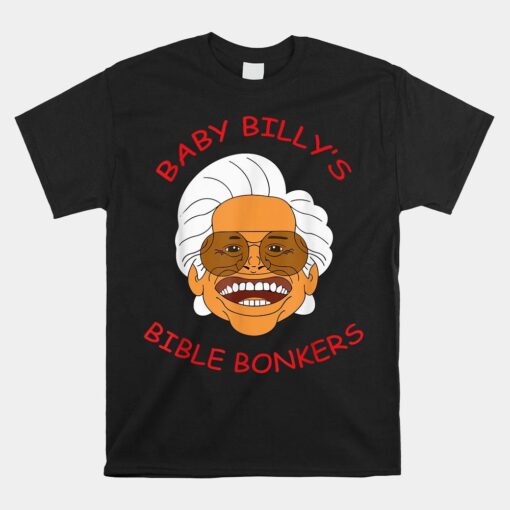 Baby Billy Bible Bonkers Shirt