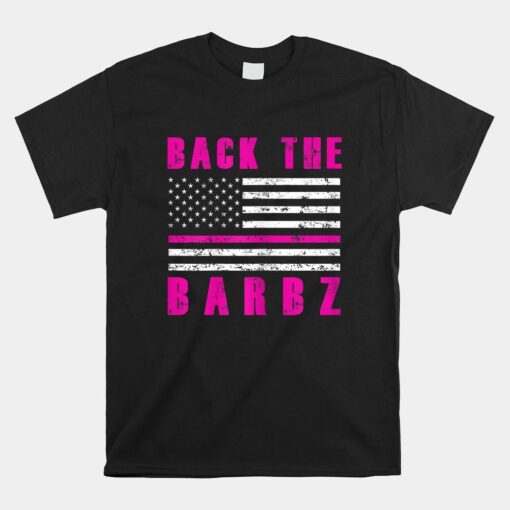 Back The Barbz Flag Love Barbs 4th Of July Shirt