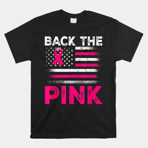 Back The Pink Ribbon Flag Breast Cancer Warrior Shirt