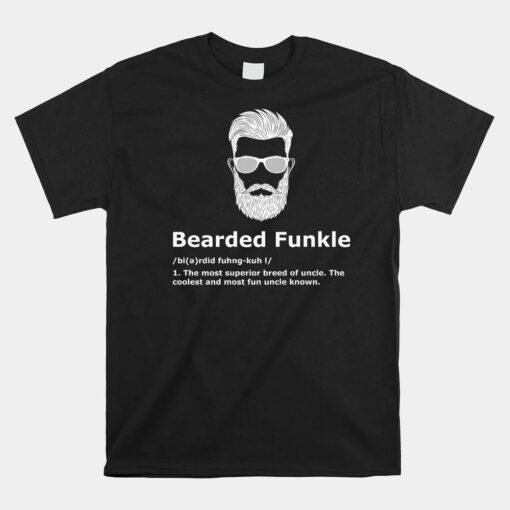 Bearded Funkle Funny Uncle Definition Shirt