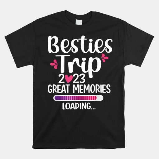 Besties Trip 2023 Best Friend Vacation Besties Travel Shirt