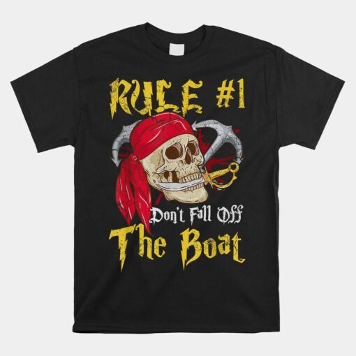 Boating Captain Pirates Funny Pirate Dont Fall Off The Boat Shirt