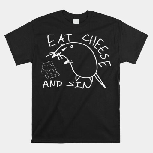 But Eat Cheese And Sin Funny Rat Shirt