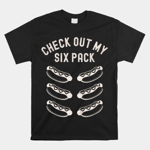 Check Out My Six Pack Ab Men Funny Hotdog Hotdogologist Shirt