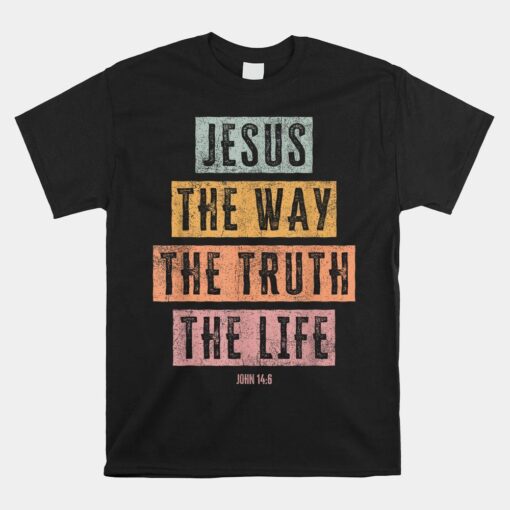 Christian Jesus The Way Truth Life Shirt