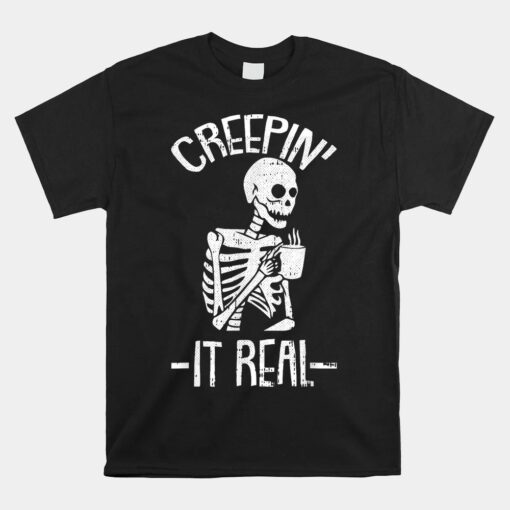 Creepin It Real Lazy Skeleton Skull Halloween Shirt