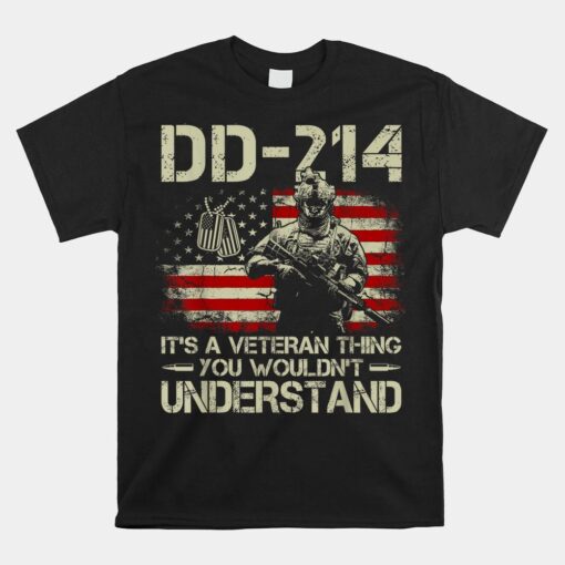 Dd-214 It's A Veteran Thing You Wouldn't Understand Shirt