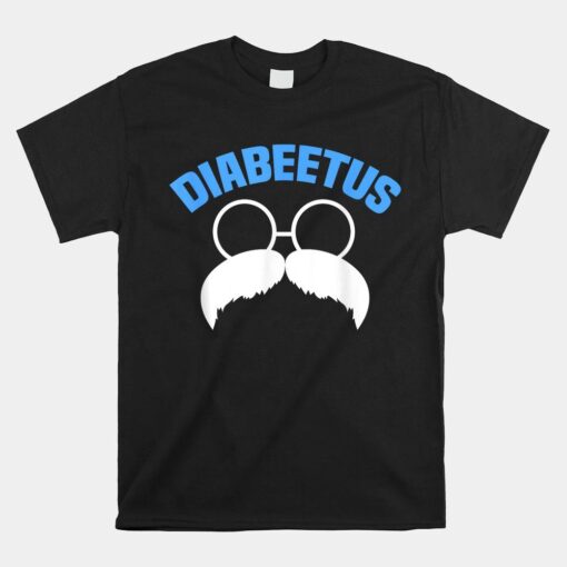 Diabeetus Funny Diabetes Awareness Diabetic Beard Shirt