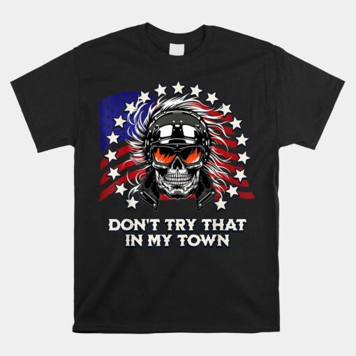 Don't Try That In My Small-town Usa Americana Shirt