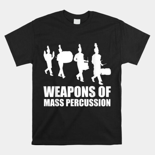 Drumline Weapons Of Mass Percussion Shirt