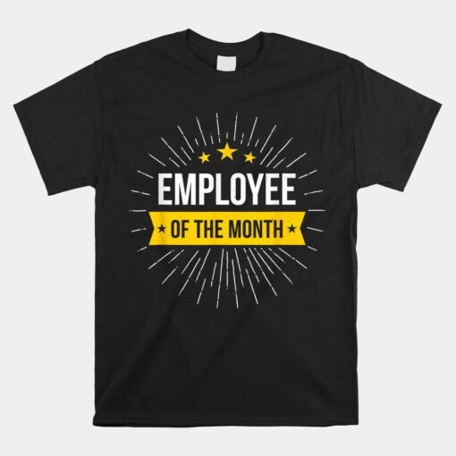 Employee Of The Month Shirt