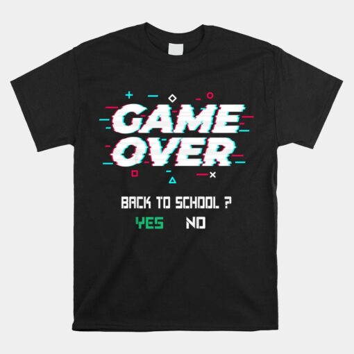 Game Over Back To School Shirt