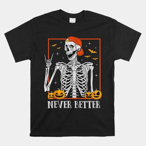 Halloween Never Better Skeleton Shirt