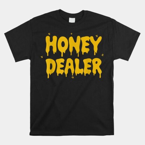 Honey Dealer Beekeeping Honey Bees Beehive Shirt