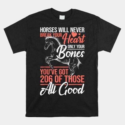 Horse Rider Horses Will Never Break Your Heart Shirt