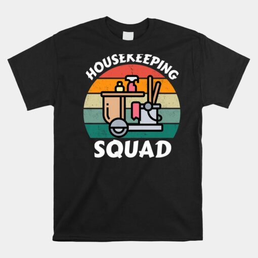 Housekeeping Squad Design Housekeeper Appreciation Shirt