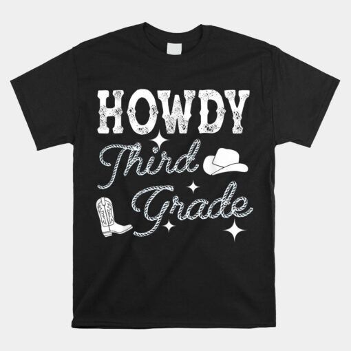 Howdy Third Grade Teacher Student Back To School 3rd Grade Shirt