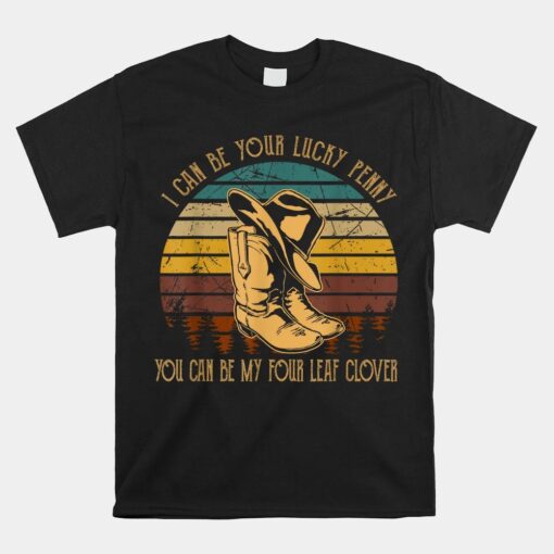 I Can-be Your Lucky's Penny Shirt