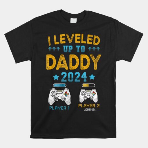 I Leveled Up To Daddy 2024 Funny Soon To Be Dad 2024 Shirt