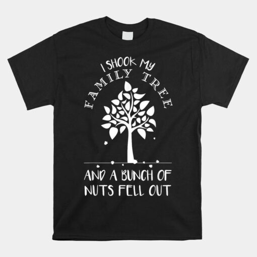 I Shook My Family Tree Family Reunion Shirt