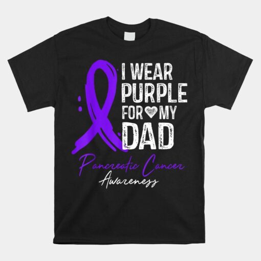 I Wear Purple For My Dad Shirt Pancreatic Cancer Awareness Shirt