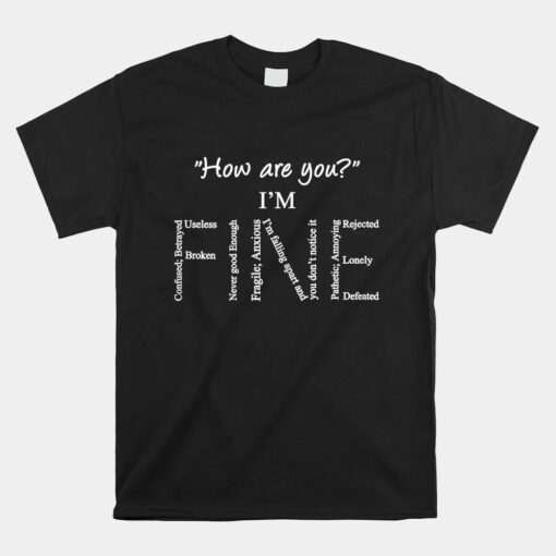 I'm Fine Mental Health Matters Suicide Prevention Awareness Shirt