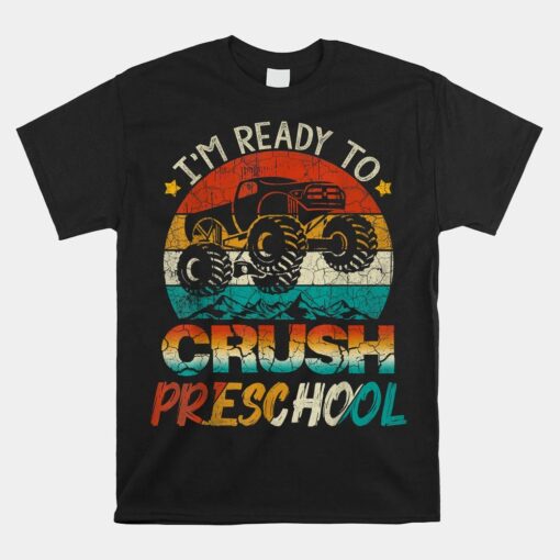 I'm Ready To Crush Preschool Monster Truck Shirt