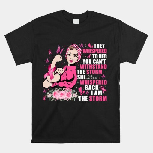 I'm The Storm Strong Women Breast Cancer Warrior Pink Ribbon Shirt