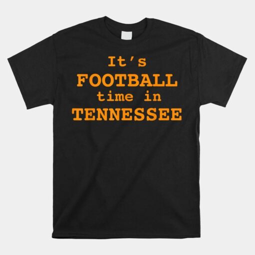 Its Football Time In Tennessee Football Shirt