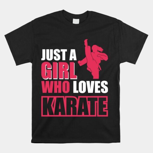 Just A Girl Who Loves Karate Shirt