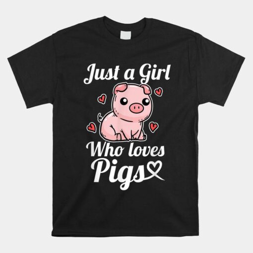 Just A Girl Who Loves Pigs Cute Pig Shirt