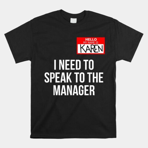 Karen Costume Halloween Shirt Can I Speak To The Manager Shirt