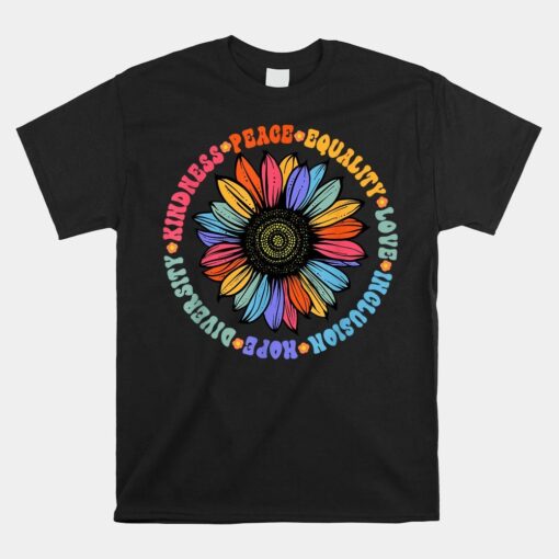 Kindness Peace Equality Love Hope Diversity Human Rights Shirt