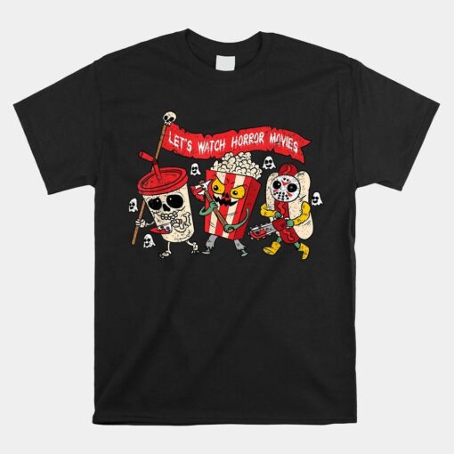 Lets Watch Horror Movies Halloween Shirt