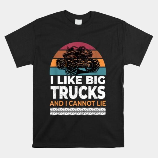 Like Big Trucks And I Cannot Lie Shirt