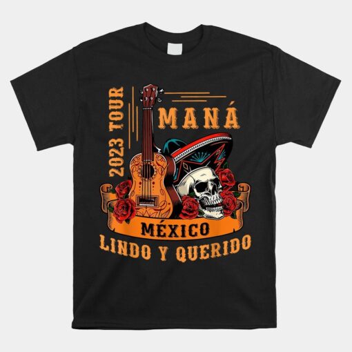 Mana 2023 Mexico Lindo Y Querido Shirt