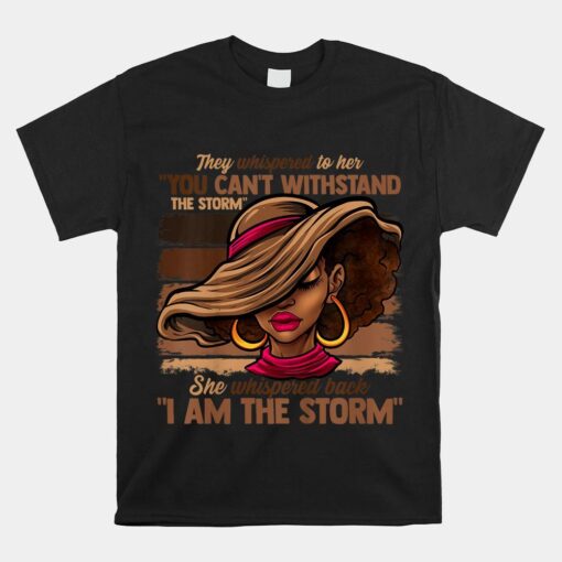 Melanin Colors Women I Am The Stormshirt