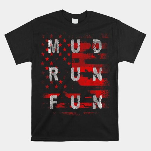 Mud Run Fun Mudder Trail Running And Mudding Shirt