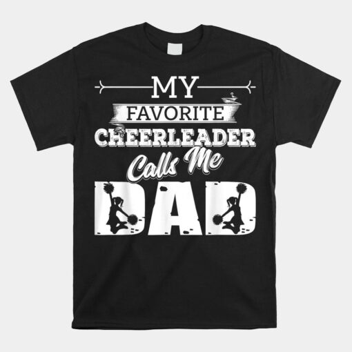 My Favorite Cheerleader Calls Me Dad Cheer Shirt