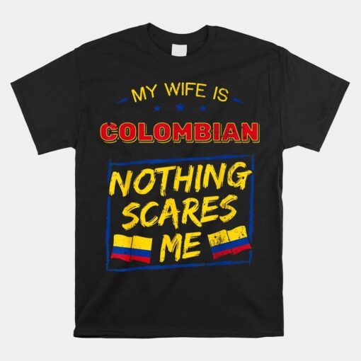 My Wife Is Colombian Republic Of Colombia Heritage Flag Shirt